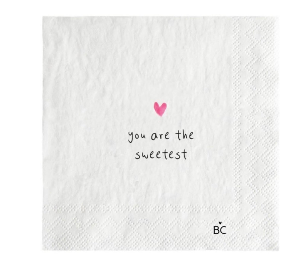 Paquet de petites serviettes You are the sweetest